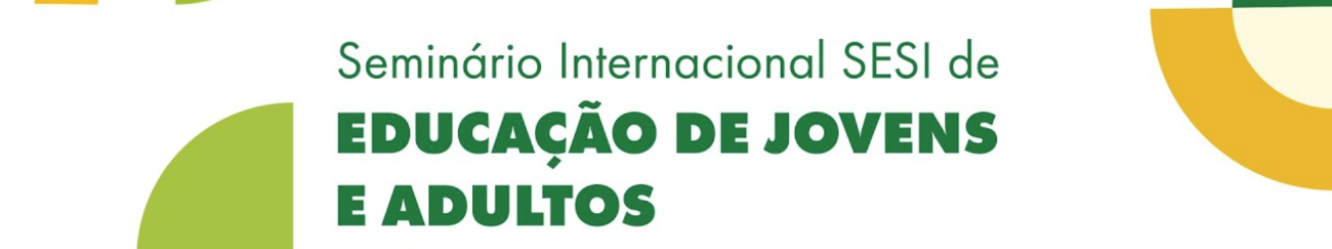 SESI celebra 10 anos da Nova EJA e realiza seminário Internacional sobre o papel da educação na vida de jovens e adultos